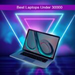 Best Laptops Under 30000