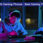 Top 10 Gaming Phones